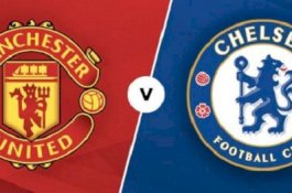 Liga Inggris: Fakta Menarik Jelang Laga MU vs Chelsea