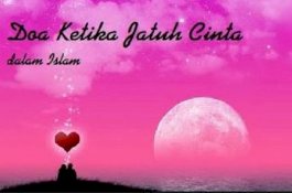 Baca Doa Ini saat Jatuh Cinta
