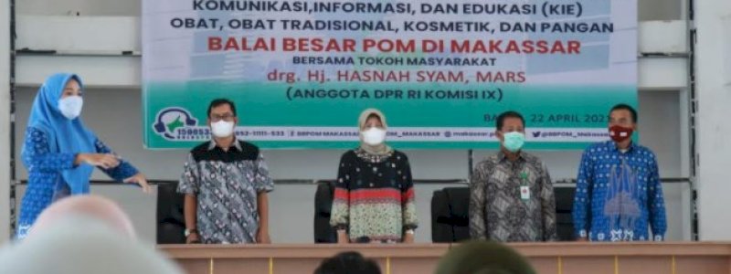 Gandeng BPOM, Anggota DPR RI Hasnah Syam Gencar Sosialisasi Pengawasan Obat dan Makanan