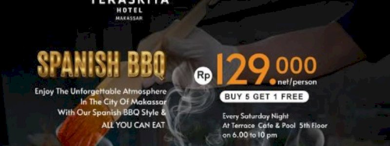 Promo AYCE Spanish BBQ ala Teraskita Hotel Makassar