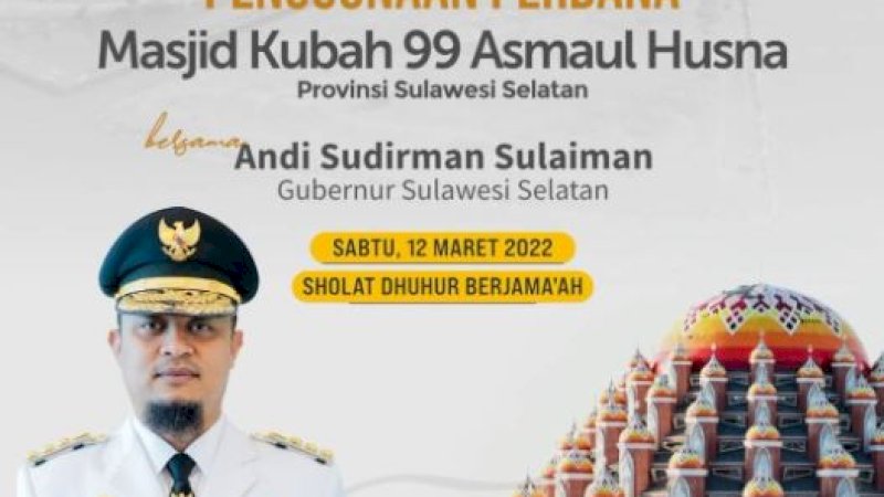 Penggunaan perdana Masjid Kubah 99 Asmaul Husna akan ditandai pelaksanaan salat Zuhur berjemaah bersama Gubernur Sulsel, Andi Sudirman Sulaiman.