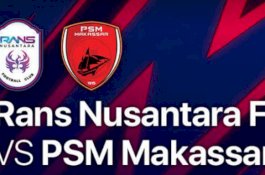 Link Live Streaming RANS Nusantara FC Vs PSM Makassar: Kick Off Pukul 19.15 WITA