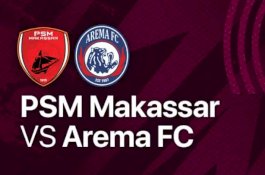 Link Live Streaming PSM Makassar Vs Arema FC, Kick Off Pukul 17.00 Wita