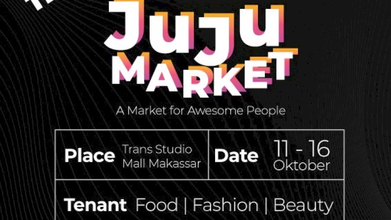 Juju Market Hadir di Trans Studio Mall Makassar, Buruan Cari Produk Fashion Terbaru dan Berburu Kuliner 