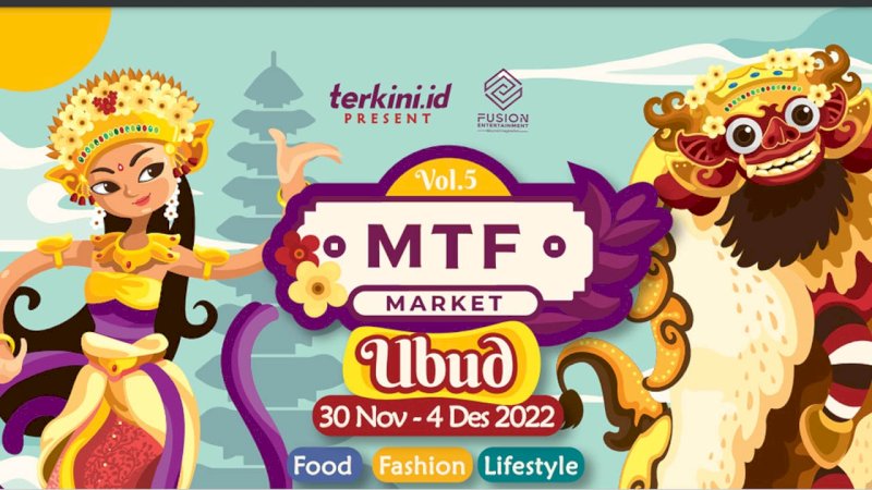 MTF Market Ubud di PIPO Mall selama 30 November - 4 Desember 2022