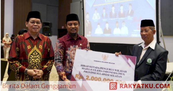 Pemprov Sulsel Serahkan Hibah Total Rp3 Miliar untuk MUI-Baznas Sulsel