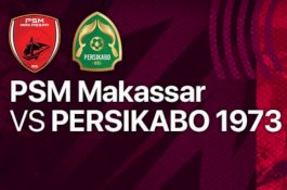 Link Live Streaming PSM Makassar Vs Persikabo, Kick-off 16.30 Wita