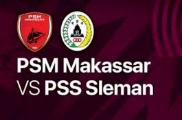 Link Live Streaming PSM Makassar Vs PSS Sleman Kick-off 16.00 WITA
