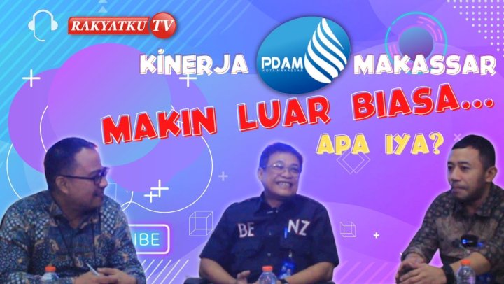 Kinerja PDAM Makassar MAKIN LUAR BIASA