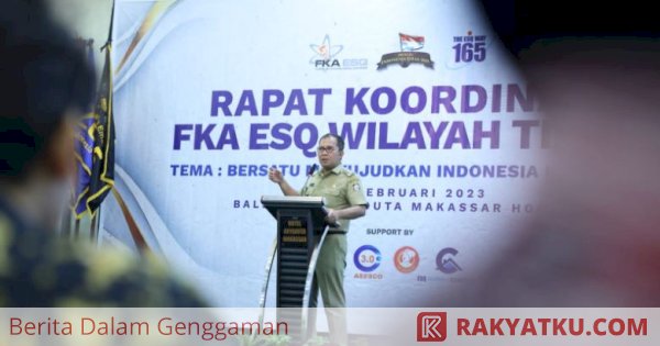 Rakor FKA ESQ Wilayah Timur, Wali Kota Makassar Sebut Visi-Misi Memuat Nilai ESQ