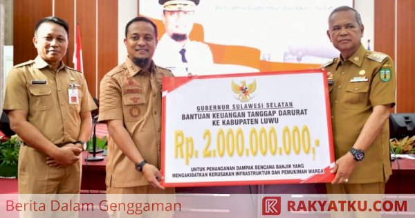 Pemprov Sulsel Serahkan Bantuan Keuangan Rp2 Miliar untuk Tanggap Darurat Banjir di Luwu