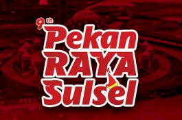 Pekan Raya Sulsel Bakal Meriahkan Hari Jadi Ke-354 Sulsel
