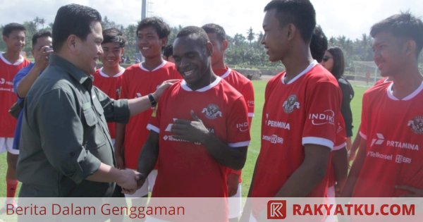 Erick Thohir Tekankan Seleksi Timnas U-17 Tak Boleh Ada Titipan