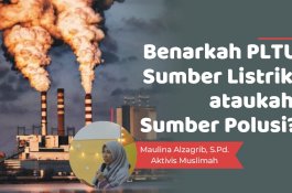  Benarkah PLTU Sumber Listrik, ataukah Sumber Polusi?