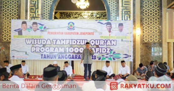 Membumikan Semangat Cinta Qur'an, Kabupaten Jeneponto Sukses Tuntaskan Program 1000 Hafidz