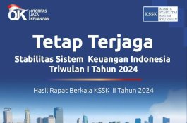 Stabilitas Sistem Keuangan (SSK) Indonesia Dalam Kondisi Terjaga Selama Triwulan I-2024