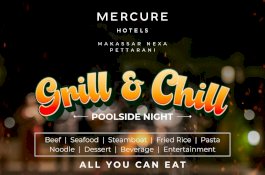 “Grill & Chill Poolside Night”, Sajian All You Can Eat Mulai 135 Ribu di Mercure Makassar Nexa Pettarani