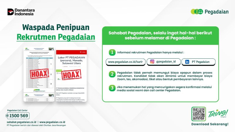 Untuk memastikan kebenaran informasi rekrutmen yang mengatasnamakan Pegadaian, masyarakat dapat menghubungi Call Center Pegadaian 1500-569 atau WhatsApp PEVITA di 0811-1-1500569.