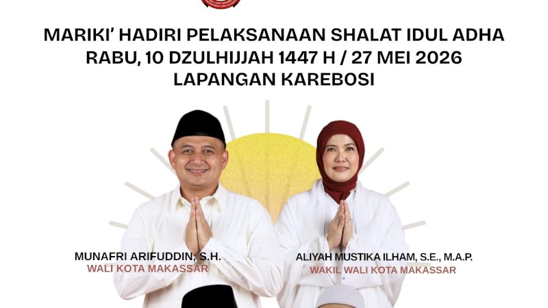 Pemkot Makassar Akan Salat Idul Adha 1447 Hijriah di Lapangan Karebosi