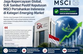Jaga Kepercayaan Global, OJK Sambut Positif Keputusan MSCI Pertahankan Indonesia di Kategori Emerging Market