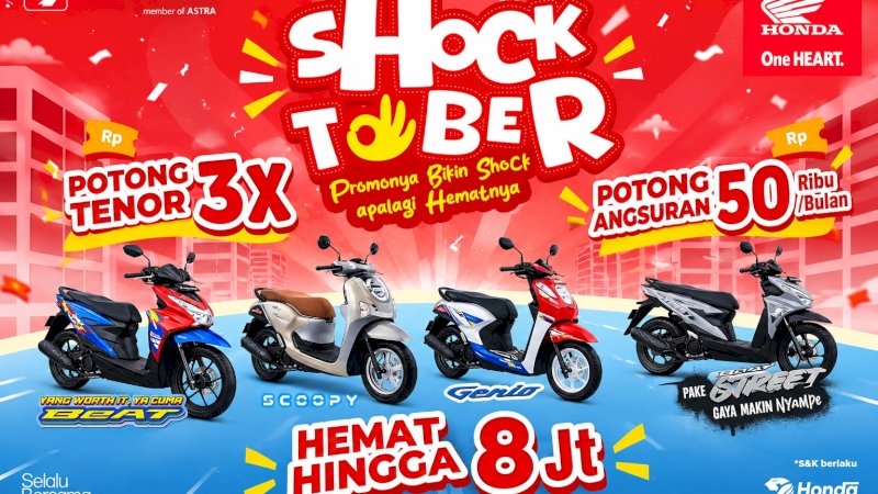 Astra Motor Sulawesi Selatan menghadirkan program Shocktober sepanjang Oktober 2026 dengan potensi penghematan hingga Rp8 juta untuk pembelian sepeda motor Honda tertentu. Program tersebut menawarkan keuntungan berupa potongan tenor dan angsuran sesuai ketentuan yang berlaku.